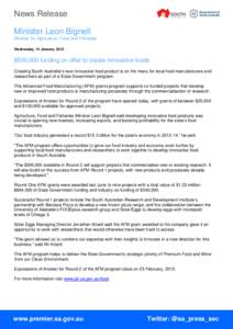 News Release Minister Leon Bignell Minister for Agriculture, Food and Fisheries Wednesday, 14 January, 2015  $500,000 funding on offer to create innovative foods