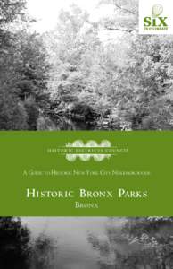 A Guide to Historic New York City Neighborhoods  H i stor ic B ronx Park s B ronx  The Historic Districts Council is New York’s citywide advocate for historic buildings and