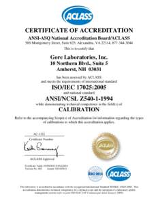 CERTIFICATE OF ACCREDITATION ANSI-ASQ National Accreditation Board/ACLASS 500 Montgomery Street, Suite 625, Alexandria, VA 22314, [removed]This is to certify that  Gore Laboratories, Inc.