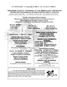 The Cathedral Bulletin  Sunday, June 8, 2014  Year 128, Issue 23 PAGE 1 UKRAINIAN CATHOLIC CATHEDRAL OF THE IMMACULATE CONCEPTION УКРАЇНСЬКА КАТОЛИЦЬКА КАТЕДРА НЕПОРОЧНОГО ЗАЧА