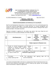 GOA TOURISM DEVELOPMENT CORPORATION LTD. (A GOVERNMENT OF GOA UNDERTAKING) PARYATN BHAVAN, 2ND FLOOR, PATTO, PANAJI – GOA. Tel: [removed][removed]Fax: [removed][removed]Website: www.goa-tourism.com Email: mdgtdc@gmai