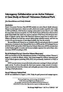 Interagency Collaboration on an Active Volcano: A Case Study at Hawai‘i Volcanoes National Park Jim Kauahikaua and Cindy Orlando Introduction  Hawai‘i Volcanoes National Park (HVNP) includes two active Hawai‘i shie