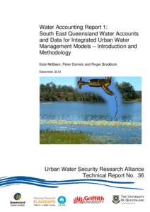 Water Accounting Report 1: South East Queensland Water Accounts and Data for Integrated Urban Water Management Models – Introduction and Methodology Kate McBean, Peter Daniels and Roger Braddock