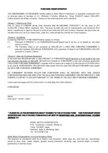 PURCHASE ORDER INTENTION THE UNDERSIGNED (“PU RCHASER”) hereby orders to Seiko Watch Corpo ration, a Japanese c orporation wit h its principal place of business at 2-1, Shibaura 1- Chom e, Minato-ku , Tokyo