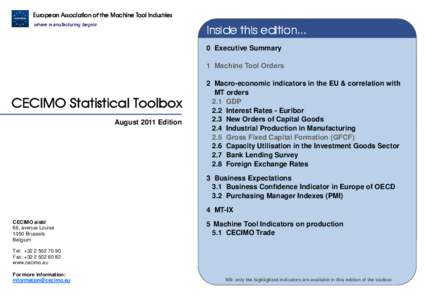 European Association of the Machine Tool Industries where manufacturing begins Inside this edition... 0 Executive Summary 1 Machine Tool Orders