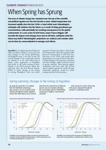 CLIMATE change PHENOLOGY  When Spring has Sprung The issue of climate change has remained near the top of the scientific and political agenda over the last decade or more. Global temperature has increased rapidly since t