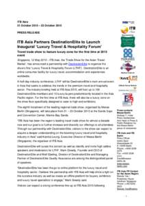 ITB Asia 21 October 2015 – 23 October 2015 PRESS RELEASE Sponsored by:  ITB Asia Partners DestinationElite to Launch