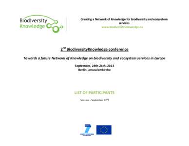 Creating a Network of Knowledge for biodiversity and ecosystem services www.biodiversityknowledge.eu 2nd BiodiversityKnowledge conference Towards a future Network of Knowledge on biodiversity and ecosystem services in Eu