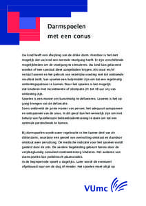 Darmspoelen met een conus Uw kind heeft een afwijking aan de dikke darm. Hierdoor is het niet