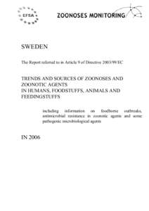 SWEDEN The Report referred to in Article 9 of Directive EC  TRENDS AND SOURCES OF ZOONOSES AND ZOONOTIC AGENTS  IN HUMANS, FOODSTUFFS, ANIMALS AND