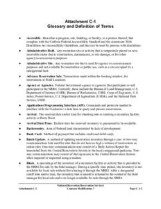Attachment C-1 Glossary and Definition of Terms ● Accessible. Describes a program, site, building, or facility, or a portion thereof, that complies with the Uniform Federal Accessibility Standard and the Americans With