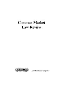 Common Market Law Review Published by: Kluwer Law International P.O. Box 316