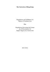 The University of Hong Kong  Regulations and Syllabuses for Master of Common Law Plus Regulations Governing the Format
