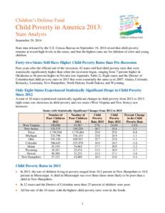 Children’s Defense Fund  Child Poverty in America 2013: State Analysis September 29, 2014 State data released by the U.S. Census Bureau on September 18, 2014 reveal that child poverty