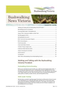 December 2014 Issue 253  Walking and Talking with the Bushwalking Victoria President ........................................... 1 Bushwalking Victoria on Facebook ........................................................