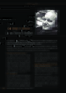 SPECIAL FEATURE  Getting to know… Jean-Pierre Luminet As a scientist, Professor Jean-Pierre Luminet is renowned in the field of astrophysics as one