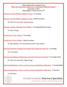 Online Notes/Proceedings from “New and Improved: Advances in Veterinary Clinical Practice” November 4, 2012 Hyatt Regency, Old Greenwich, CT Advances in Internal Medicine: Diagnostic Testing – Proceedings Advances 