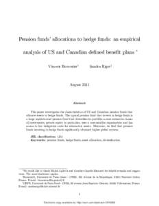 Pension funds’allocations to hedge funds: an empirical analysis of US and Canadian de…ned bene…t plans Vincent Bouvatiery Sandra Rigotz