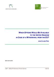 WHICH OPTIONS WOULD BE AVAILABLE TO THE UNITED KINGDOM IN CASE OF A WITHDRAWAL FROM THE EU? JEAN-CLAUDE PIRIS  ISSN 2531-467X