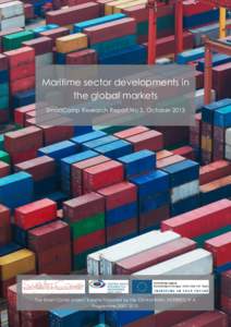 Maritime sector developments in the global markets SmartComp Research Report No 3, October 2013 The Smart Comp project is partly financed by the Central Baltic INTERREG IV A