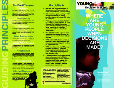 Our Eight Principles Inclusive Each YDM project should involve a variety of ages, life experiences and backgrounds with members of varying organizations. This is to ensure that different perspectives, skills and experien