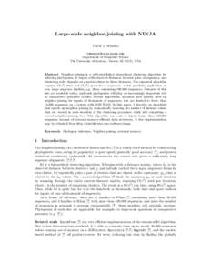 Large-scale neighbor-joining with NINJA Travis J. Wheeler [removed] Department of Computer Science The University of Arizona, Tucson AZ 85721, USA