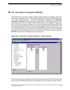 IDAS – User’s Manual©  n 2.8 Alternatives Comparison Module The Alternatives Comparison module (ACM) generates benefit-cost statistics and system performance measures, such as vehicle-miles and vehicle-hours, for ea