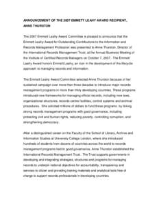 ANNOUNCEMENT OF THE 2007 EMMETT LEAHY AWARD RECIPIENT, ANNE THURSTON The 2007 Emmett Leahy Award Committee is pleased to announce that the Emmett Leahy Award for Outstanding Contributions to the Information and Records M