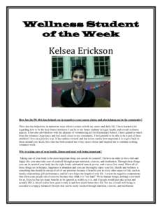 Wellness Student of the Week Kelsea Erickson  How has the PE 184 class helped you in regards to your career choice and also helping out in the community?