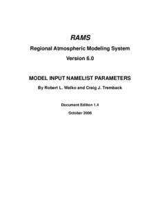 RAMS Regional Atmospheric Modeling System Version 6.0 MODEL INPUT NAMELIST PARAMETERS By Robert L. Walko and Craig J. Tremback