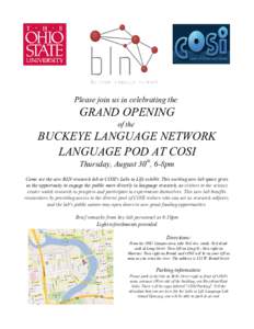 Please join us in celebrating the  GRAND OPENING of the  BUCKEYE LANGUAGE NETWORK