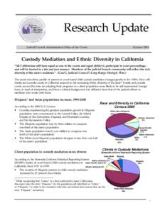 Research Update Judicial Council, Administrative Office of the Courts October[removed]Custody Mediation and Ethnic Diversity in California