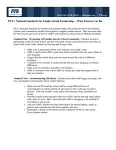 PTA’s National Standards for Family-School Partnerships – What Parents Can Do PTA’s National Standards for Family-School Partnerships offer a framework for how families, schools, and communities should work togethe