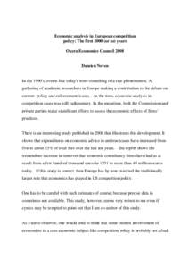 Economic analysis in European competition policy: The first[removed]or so) years Oxera Economics Council 2008 Damien Neven