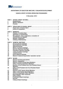 DEPARTMENT OF EDUCATION AND EARLY CHILDHOOD DEVELOPMENT SCHOOL SPORT VICTORIA OPERATING PROCEDURES 14 November, 2012 PART 1 1 2