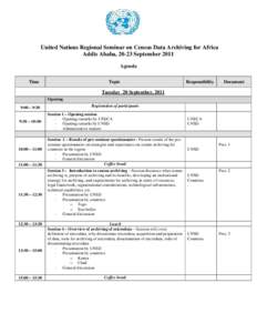 United Nations Regional Seminar on Census Data Archiving for Africa Addis Ababa, 20-23 September 2011 Agenda Time  Topic