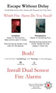 Escape Without Delay Install Dual Sensor Fire Alarms, Be Warned, Get Out Alive! Which Fire Alarm Do You Need?  Ionization