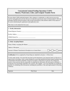 Concentrated Animal Feeding Operation (CAFO) Manure, Wastewater, Litter, and Compost Transfer Form In cases where CAFO-generated manure, litter, compost, or wastewater, is sold or given away to be used for land applicati