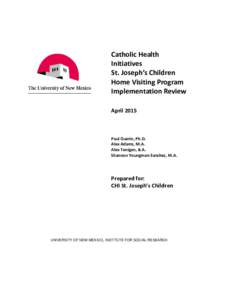Catholic Health Initiatives St. Joseph’s Children Home Visiting Program Implementation Review April 2015