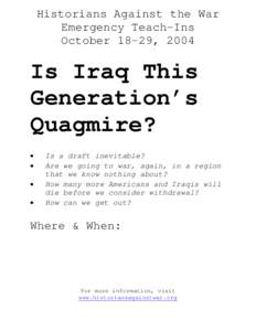 Historians Against the War Emergency Teach-Ins October 18-29, 2004 Is Iraq This Generation’s