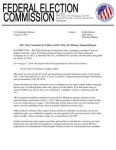 Press Office 999 E Street, N.W., Washington, DC[removed]Phone: [removed]Toll Free: [removed]www.fec.gov  For Immediate Release