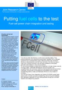 Joint Research Centre The European Commission’s in-house science service Putting fuel cells to the test Fuel-cell power chain integration and testing