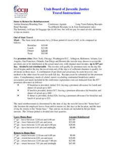 Utah Board of Juvenile Justice Travel Instructions Items to Return for Reimbursement: Airline Itinerary/Boarding Pass Conference Agenda Long Term Parking Receipts