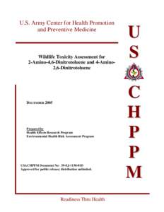 U.S. Army Center for Health Promotion and Preventive Medicine Wildlife Toxicity Assessment for 2-Amino-4,6-Dinitrotoluene and 4-Amino2,6-Dinitrotoluene