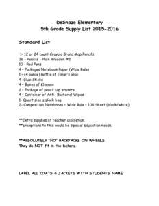 DeShazo Elementary 5th Grade Supply ListStandard List 1– 12 or 24 count Crayola Brand Map Pencils 36 - Pencils - Plain Wooden #Red Pens