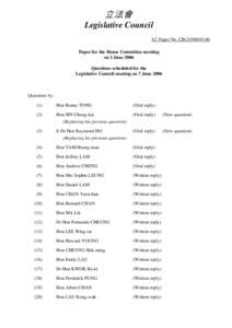 立法會 Legislative Council LC Paper No. CB[removed]Paper for the House Committee meeting on 2 June 2006 Questions scheduled for the