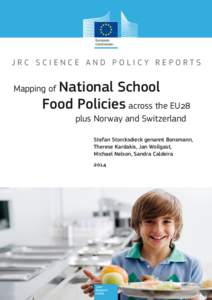 JRC SCIENCE AND POLICY REPORTS  National School Food Policies across the EU28  Mapping of