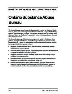 MINISTRY OF HEALTH AND LONG-TERM CARE Ontario Substance Abuse Bureau The Ontario Substance Abuse Bureau (the Bureau), which is part of the Ministry of Health
