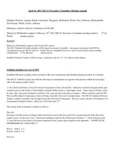 April 16, 2013 MCAC Executive Committee Meeting Agenda  Members Present: Lamppa, Raich, Crittenden, Musgjerd, McDonald, Weber, Fury, Peterson, Heckenlaible, Not Present: Waller, Frantz, Johnson Meeting is called to order