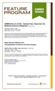 GRMN 2510 crn 31759 – German Fairy Tales from the Brothers Grimm to Hollywood (3 credit hours) Class Days: Monday - Friday Class Dates: May 4 – May 27, 2015 Class Times: 8:30 a.m. – 10:30 a.m. This course is the st